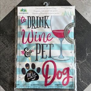NWT - Evergreen appliqué Garden Flag - “i just want to drink wine & pet my dog”